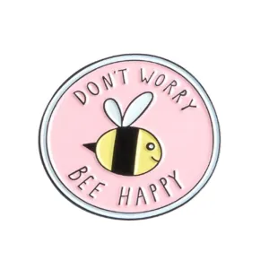 Enamel Pin Bee Happy | Fun Quote Pins