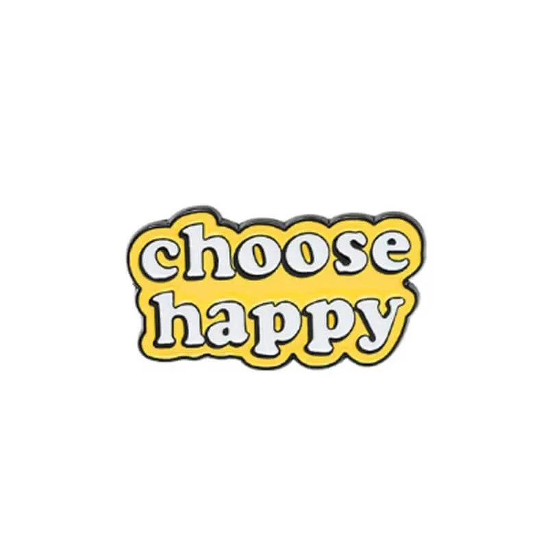 Enamel Pin Choose Happy | Fun Quote Pins